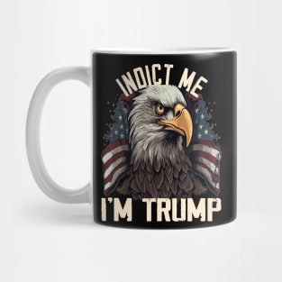 Indict Me I'm Trump, Pro Trump 2024 Mug